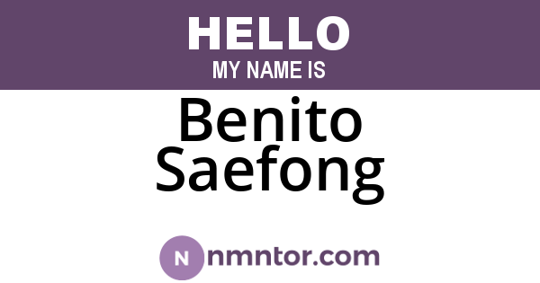 Benito Saefong
