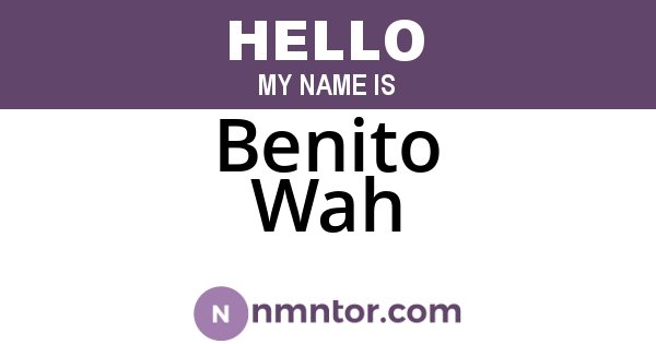 Benito Wah