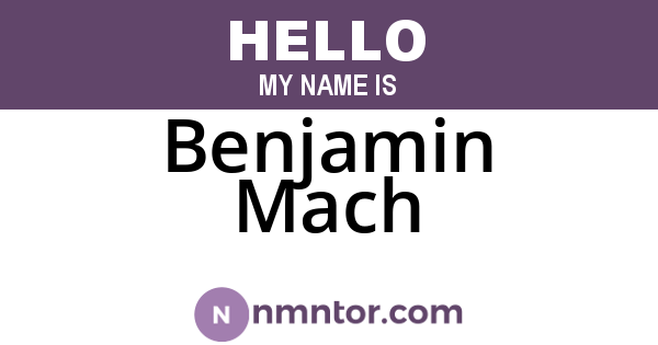 Benjamin Mach