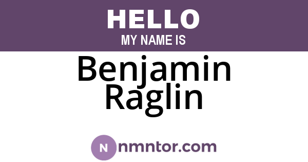 Benjamin Raglin