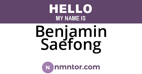 Benjamin Saefong