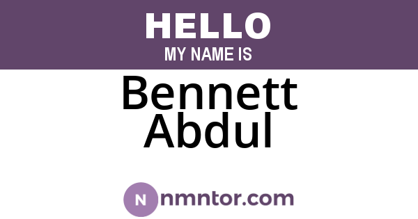 Bennett Abdul