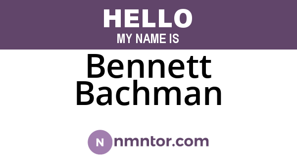 Bennett Bachman