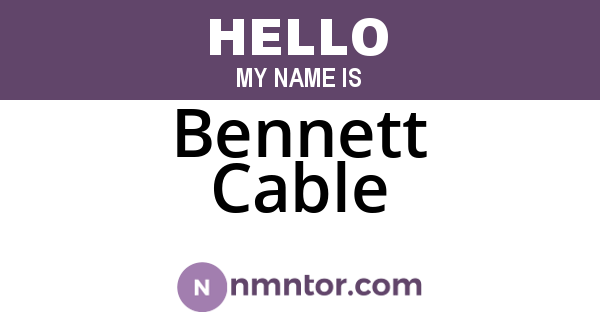 Bennett Cable