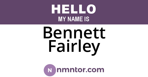 Bennett Fairley