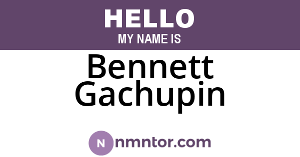 Bennett Gachupin
