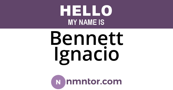 Bennett Ignacio
