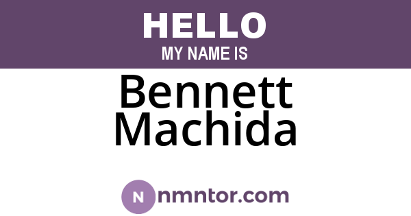 Bennett Machida