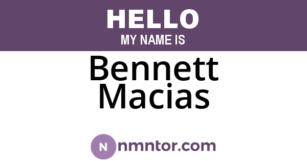 Bennett Macias