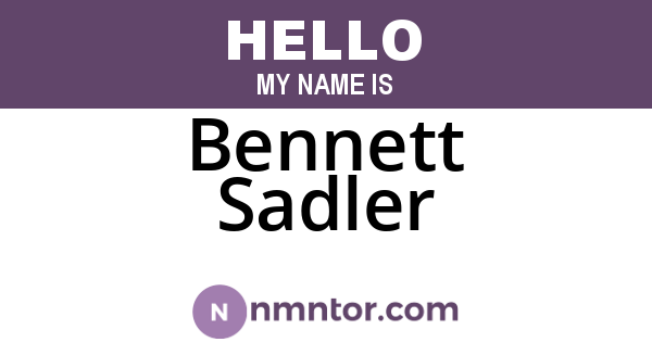 Bennett Sadler