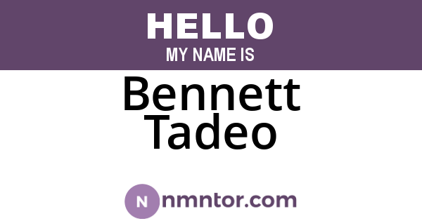 Bennett Tadeo