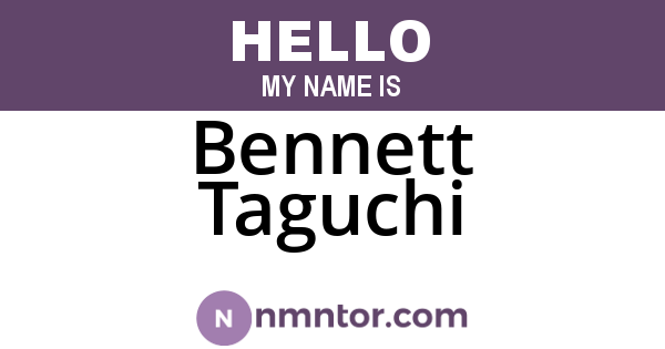 Bennett Taguchi