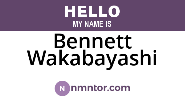 Bennett Wakabayashi