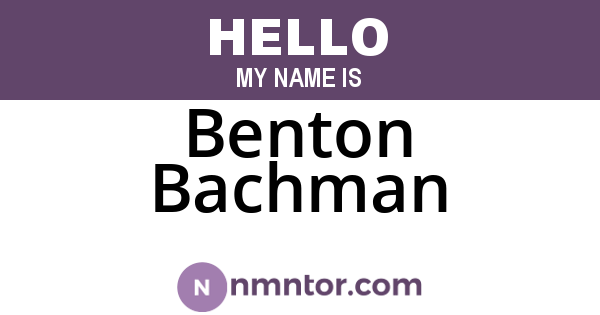 Benton Bachman