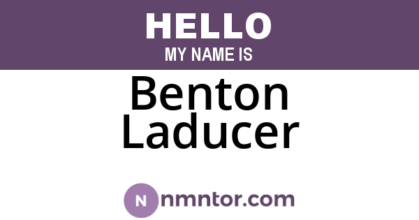 Benton Laducer