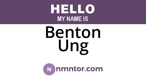 Benton Ung