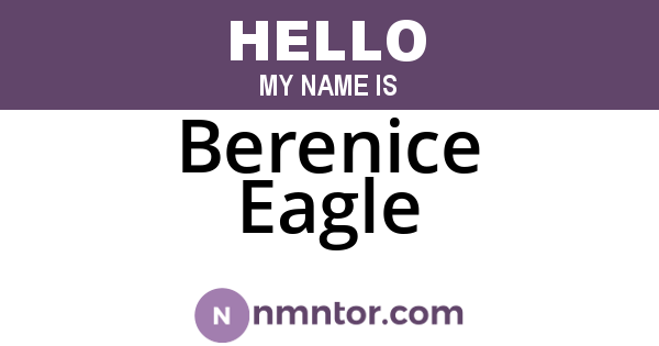 Berenice Eagle