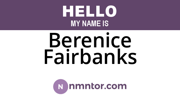 Berenice Fairbanks