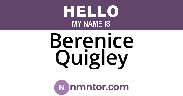 Berenice Quigley