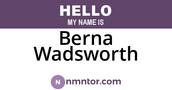 Berna Wadsworth