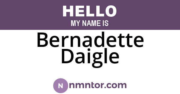 Bernadette Daigle