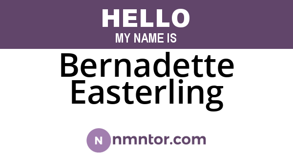 Bernadette Easterling