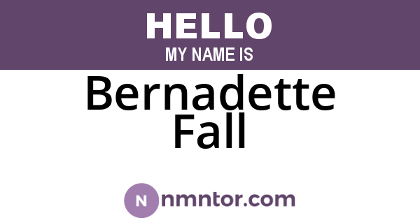 Bernadette Fall