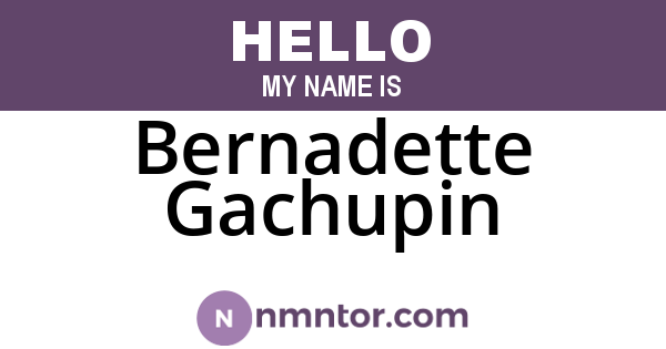Bernadette Gachupin