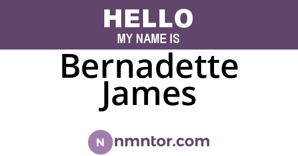Bernadette James