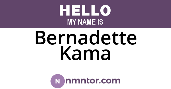 Bernadette Kama