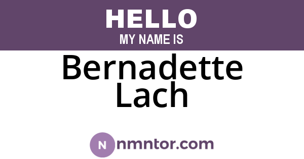 Bernadette Lach