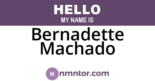 Bernadette Machado