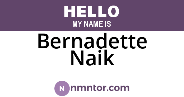 Bernadette Naik