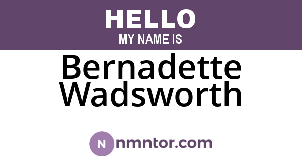 Bernadette Wadsworth