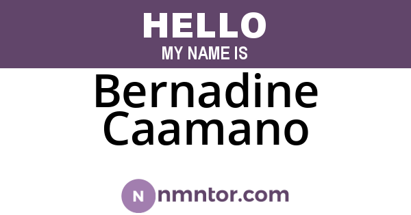 Bernadine Caamano