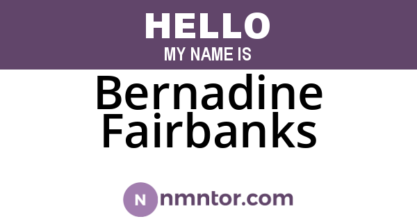 Bernadine Fairbanks