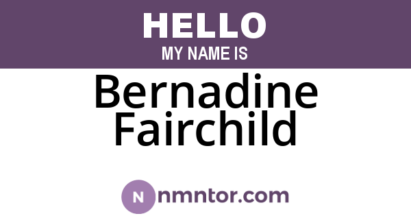 Bernadine Fairchild