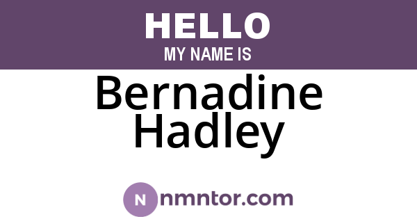 Bernadine Hadley
