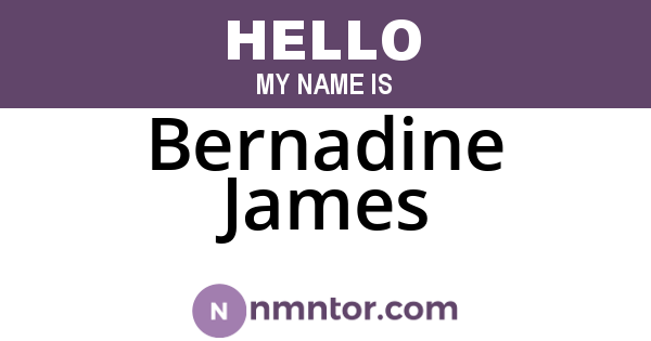 Bernadine James