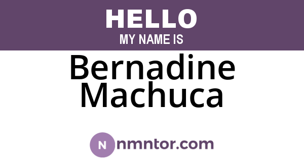 Bernadine Machuca