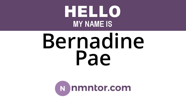 Bernadine Pae