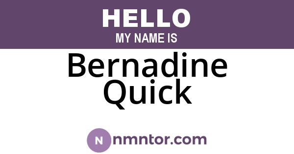 Bernadine Quick