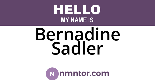 Bernadine Sadler