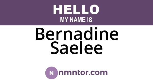 Bernadine Saelee