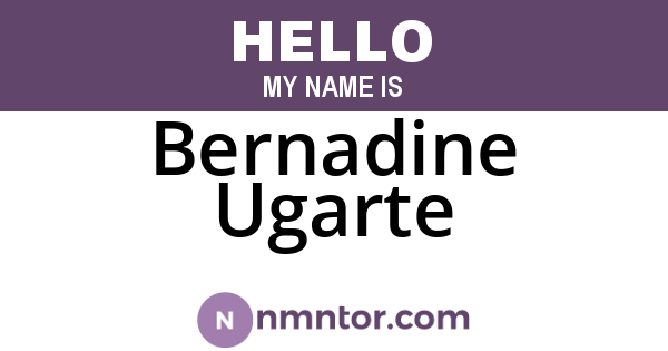 Bernadine Ugarte