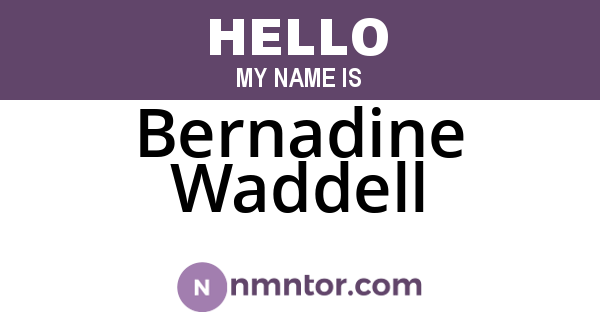 Bernadine Waddell