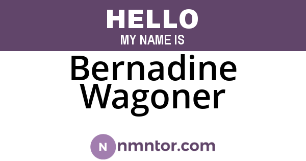 Bernadine Wagoner