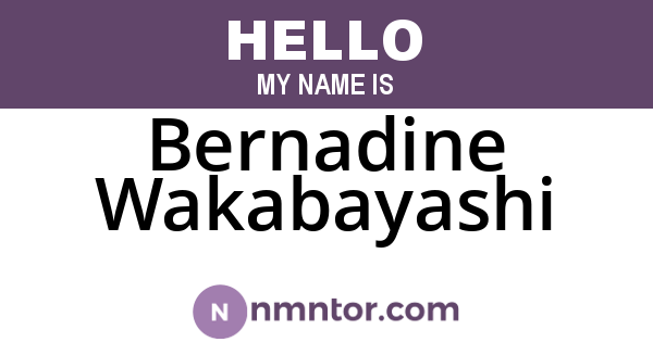 Bernadine Wakabayashi