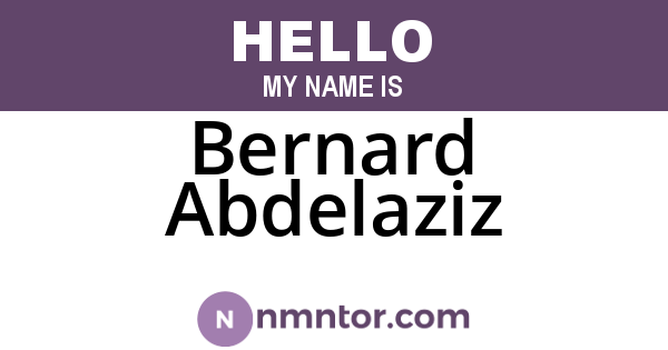 Bernard Abdelaziz