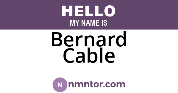Bernard Cable
